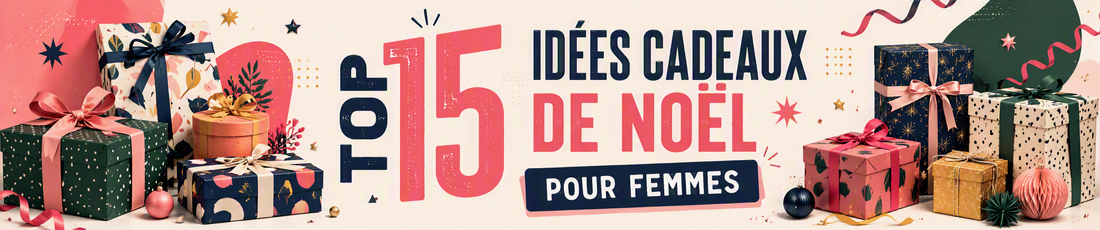Top 15 des meilleurs cadeaux de Noël pour femmes